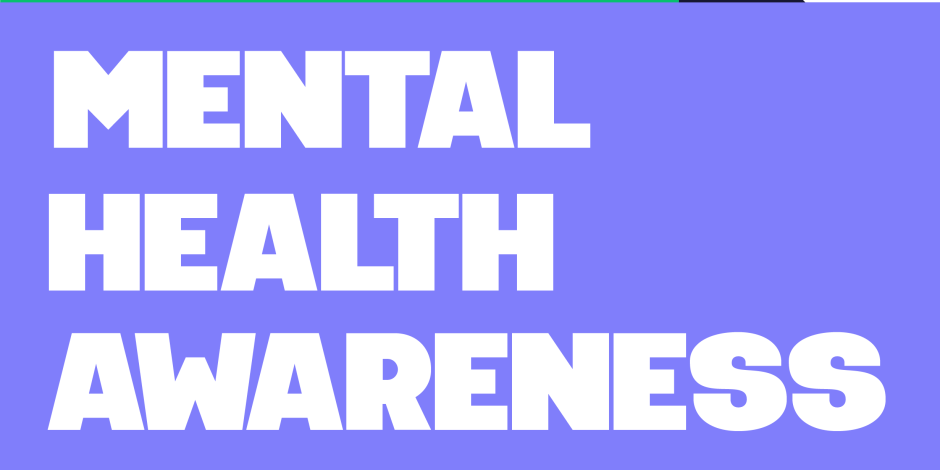 Mental Health Awareness Week 18th-24th May